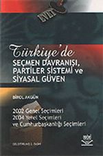 Türkiye'de Seçmen Davranışı, Partiler Sistemi ve Siyasal Güven