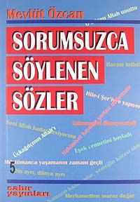 Sorumsuzca Söylenen Sözler 5