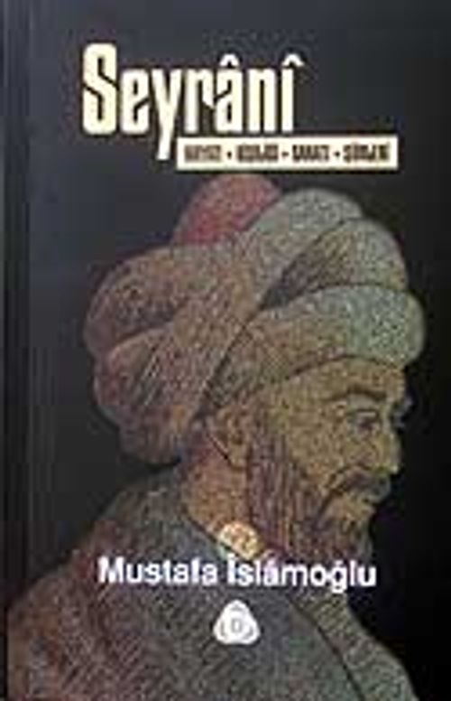 Seyrani Hayatı, Kişiliği, Sanatı, Şiirleri