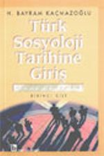Türk Sosyoloji Tarihine Giriş Ön Koşullar 1. Cilt