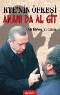 RTE'nin Öfkesi - Ananı da Al Git