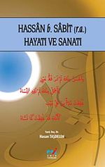 Hasan b. Sabit (r.a.) Hayatı ve Sanatı