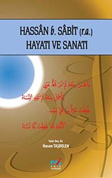 Hasan b. Sabit (r.a.) Hayatı ve Sanatı