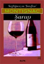 Sağlığınızın Şerefine Montignac Şarap