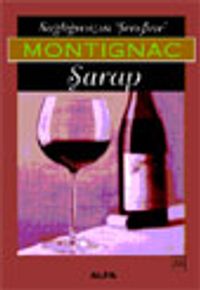 Sağlığınızın Şerefine Montignac Şarap