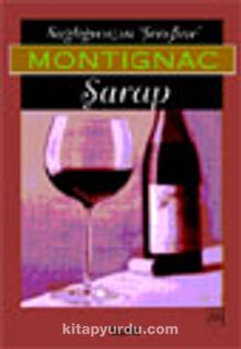 Sağlığınızın Şerefine Montignac Şarap - Michel Montignac