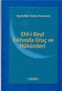 Ehl-i Beyt Fıkhında Oruç ve Hükümleri