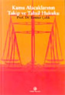 Kamu Alacaklarının Takip ve Tahsil Hukuku