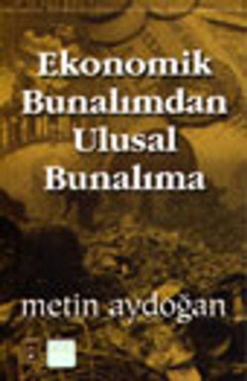 Ekonomik Bunalımdan Ulusal Bunalıma