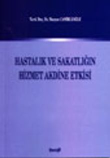 Hastalık ve Sakatlığın Hizmet Akdine Etkisi