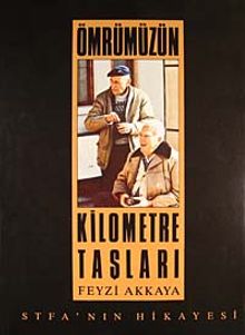 Ömrümüzün Kilometre Taşları & Stfa'nın Hikayesi