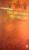 T&uuml;rk D&uuml;nyasında Dini Yenileşme