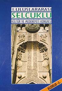 I. Uluslararası Selçuklu Kültür ve Medeniyeti Kongresi (2 Cilt) / 7-F-25