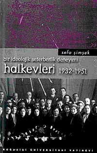 Bir İdeolojik Seferberlik Deneyimi Halkevleri 1932-1951