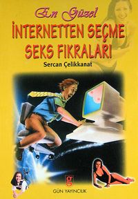 En Güzel İnternetten Seçme Seks Fıkraları