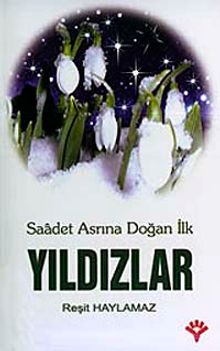 Saadet Asrına Doğan İlk Yıldızlar
