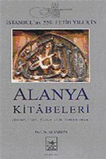 İstanbul'un 550 Fetih Yılı İçin Alanya Kitabeleri (Ciltli)
