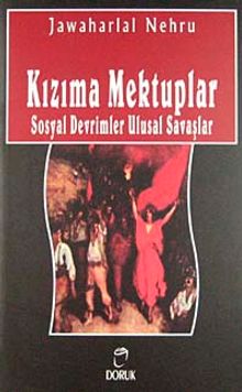 Kızıma Mektuplar Sosyal Devrimler Ulusal Savaşlar