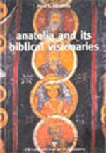 Anatolia And İts Biblical Visionaries