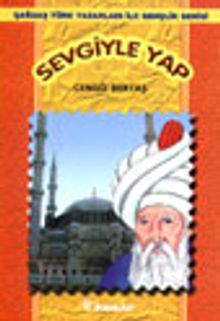 Sevgiyle Yap / Mimar Sinan Öyküleri
