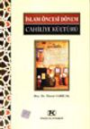 İslam &Ouml;ncesi D&ouml;nem Cahiliye K&uuml;lt&uuml;r&uuml;
