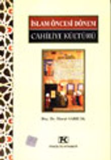 İslam Öncesi Dönem Cahiliye Kültürü