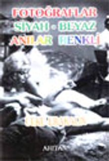 Fotoğraflar Siyah-Beyaz Anılar Renkli