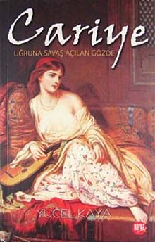 Cariye & Uğruna Savaş Açılan Gözde