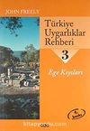 Türkiye Uygarlıklar Rehberi 3 / Ege Kıyıları