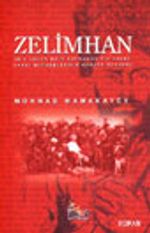 Zelimhan (Bir Çeçen Halk Kahramanının Zulme Karşı Mücadelesinin Gerçek Öyküsü)