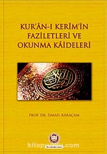 Kur'an-ı Kerim'in Faziletleri ve Okunma Kaideleri - Prof. Dr. İsmail Karaçam
