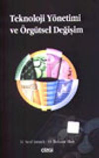 Teknoloji Yönetimi ve Örgütsel Değişim