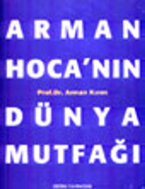 Arman Hoca'nın Dünya Mutfağı