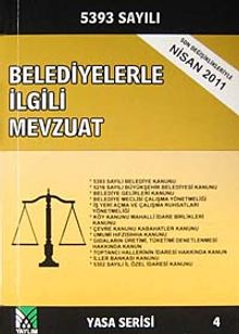 Belediyelerle İlgili Mevzuat 2011 (Yasa Serisi 4)