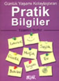 Günlük Yaşamı Kolaylaştıran Pratik Bilgiler