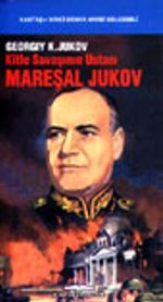Kitle Savaşının Ustası Mareşal Jukov