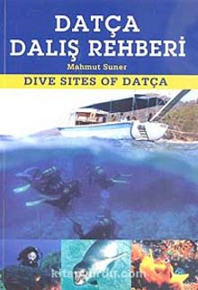 Datça Dalış Rehberi / Dive Sites of Datça