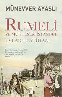 Rumeli ve Muhteşem İstanbul & Evlad-ı Fatihan