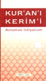 Kur'an'ı Kerim'i Anlamak İstiyorumf