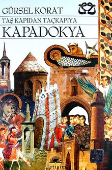 Taş Kapıdan Taçkapıya Kapadokya