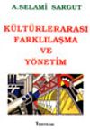 K&uuml;lt&uuml;rlerarası Farklılaşma ve Y&ouml;netim