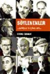S&ouml;ylenenler Edebiyat, Politika ve Hayat &Uuml;zerine