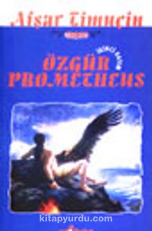 Özgür Prometheus - Afşar Timuçin