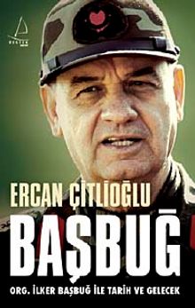 Başbuğ & ORG. İlker Başbuğ ile Tarih ve Gelecek (Karton Kapak)