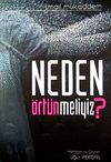 Neden &Ouml;rt&uuml;nmeliyiz?