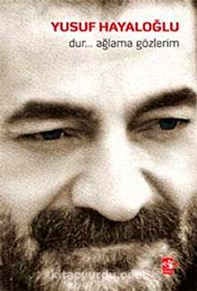 Dur Ağlama Gözlerim - Yusuf Hayaloğlu