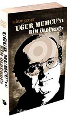 Uğur Mumcu'yu Kim Öldürdü? - Adnan Gerger