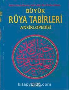 Büyük Rüya Tabirleri Ansiklopedisi - İmam Nablusi