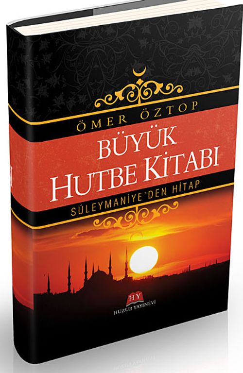 Büyük Hutbe Kitabı / Süleymaniye'den Hitap