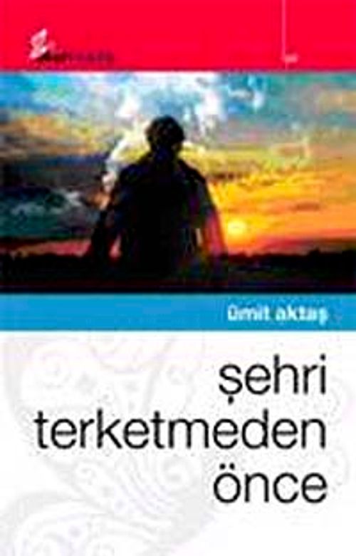 Şehri Terketmeden Önce